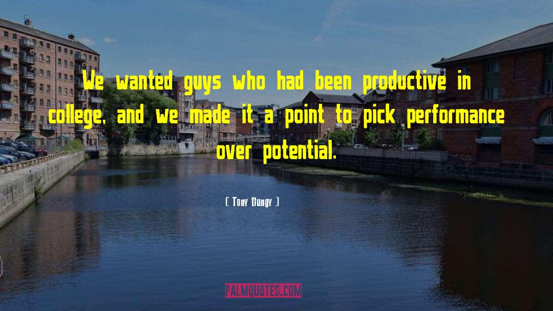 Tony Dungy Quotes: We wanted guys who had