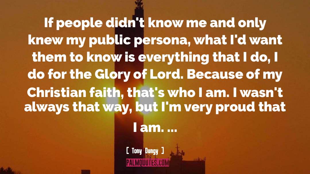 Tony Dungy Quotes: If people didn't know me