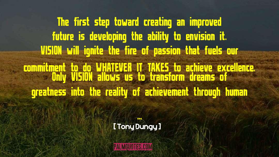 Tony Dungy Quotes: The first step toward creating