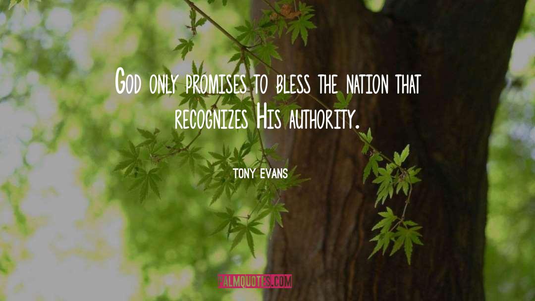 Tony Evans Quotes: God only promises to bless