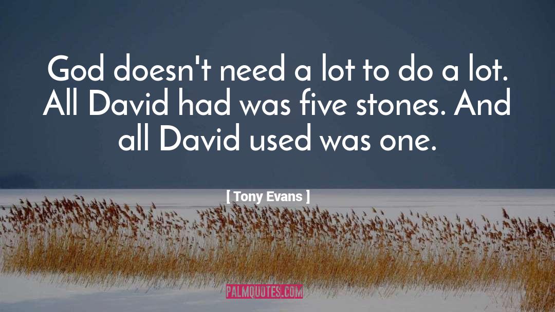 Tony Evans Quotes: God doesn't need a lot