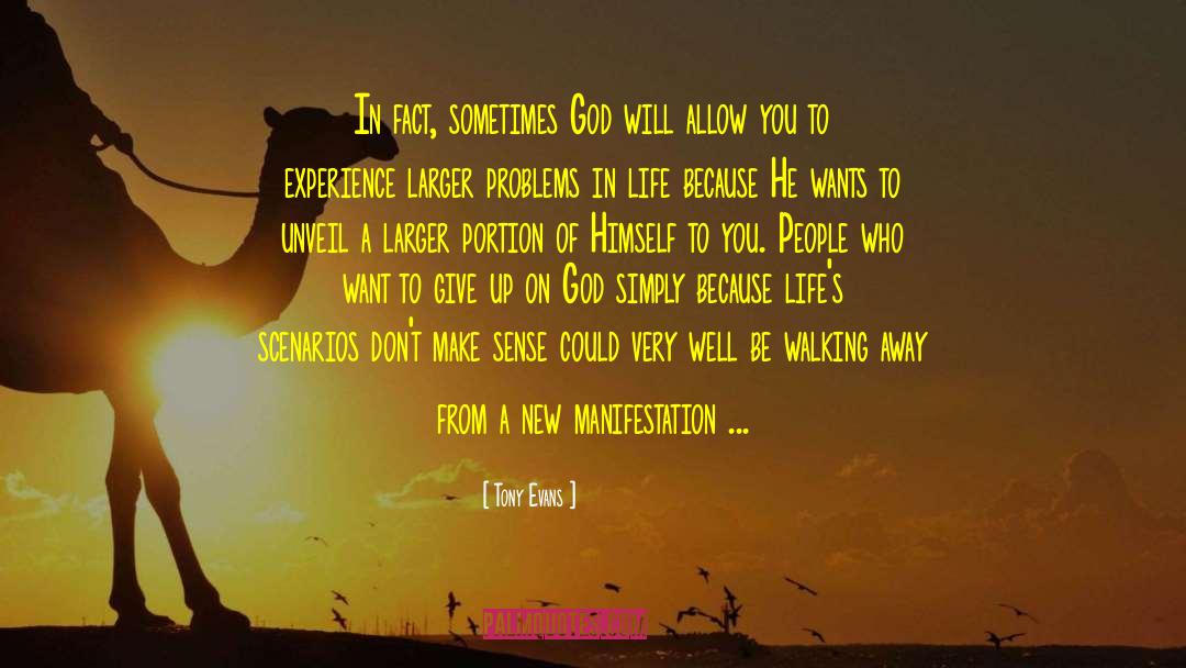 Tony Evans Quotes: In fact, sometimes God will