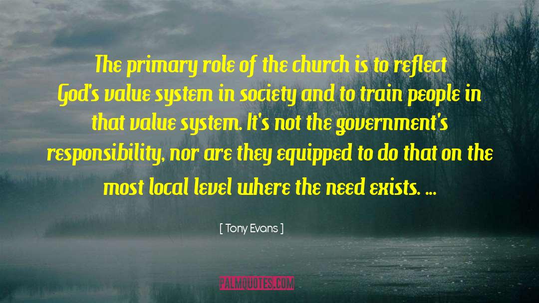 Tony Evans Quotes: The primary role of the