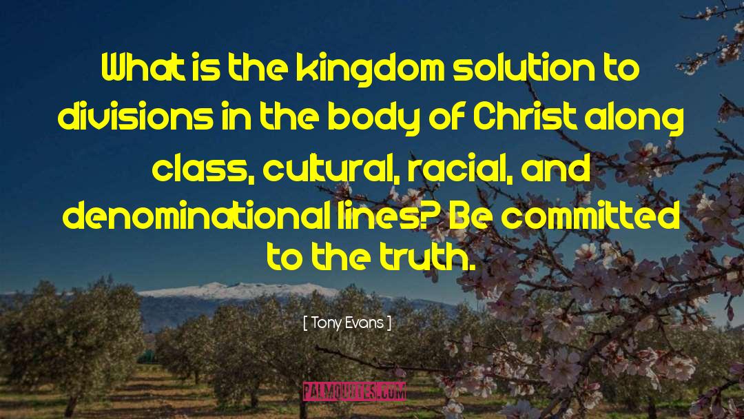 Tony Evans Quotes: What is the kingdom solution