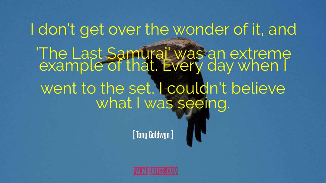 Tony Goldwyn Quotes: I don't get over the