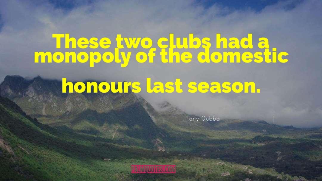 Tony Gubba Quotes: These two clubs had a