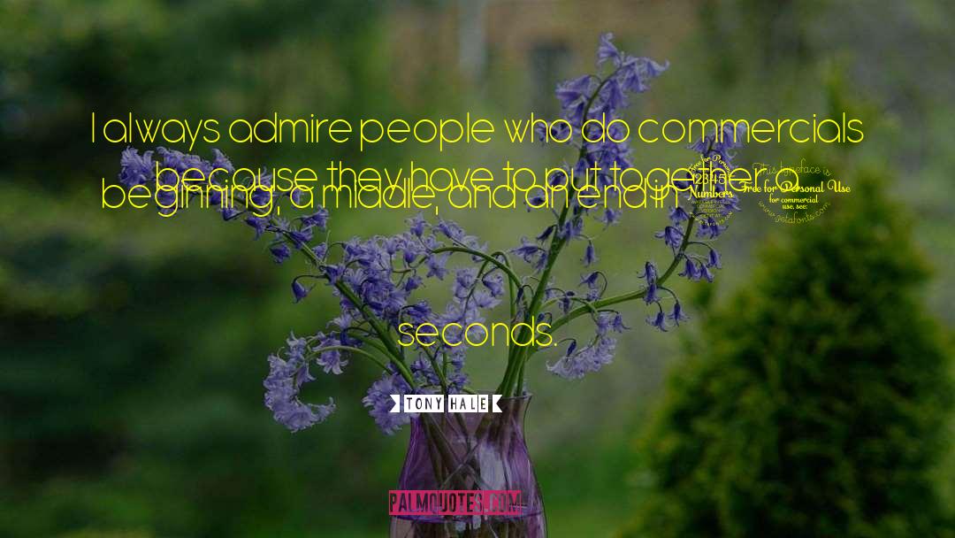 Tony Hale Quotes: I always admire people who