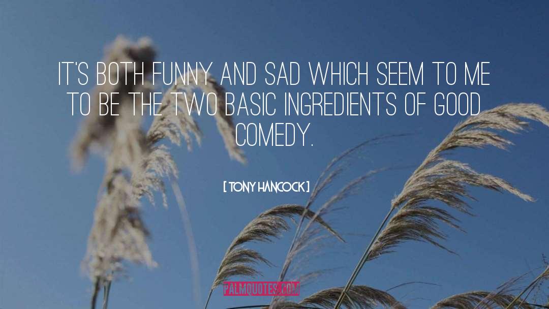 Tony Hancock Quotes: It's both funny and sad