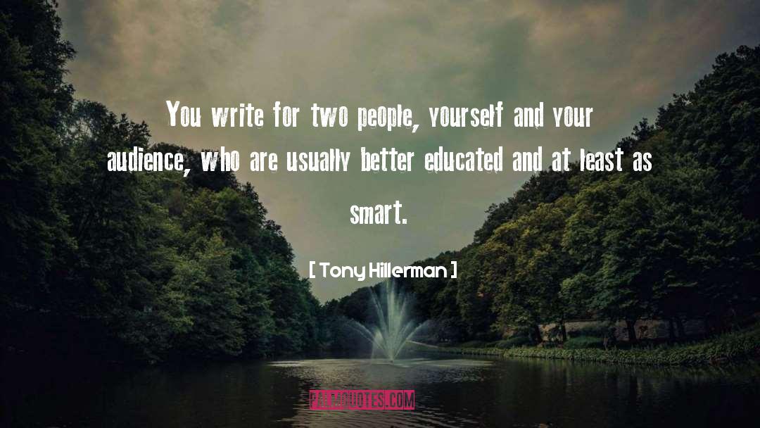 Tony Hillerman Quotes: You write for two people,