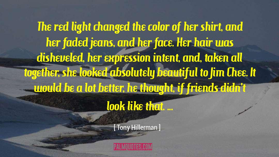 Tony Hillerman Quotes: The red light changed the