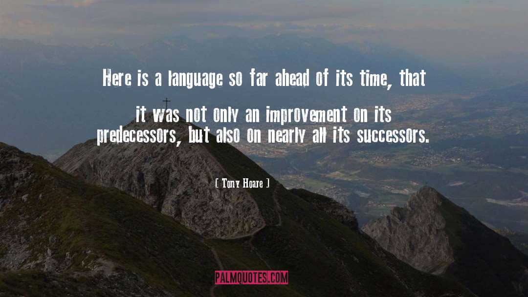 Tony Hoare Quotes: Here is a language so