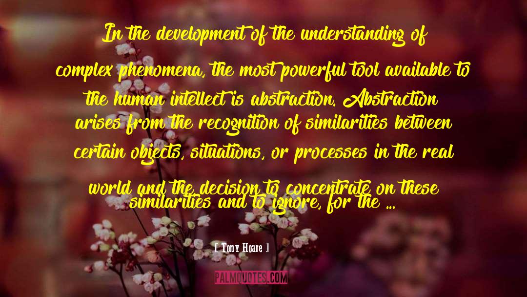 Tony Hoare Quotes: In the development of the