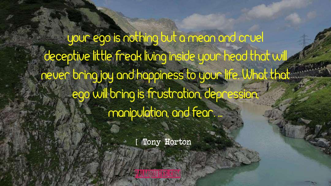 Tony Horton Quotes: your ego is nothing but