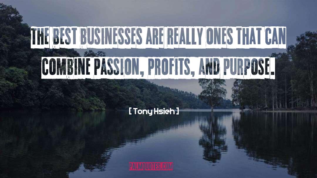 Tony Hsieh Quotes: The best businesses are really