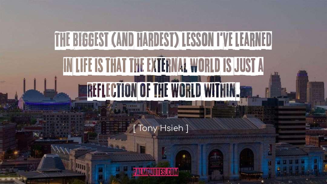 Tony Hsieh Quotes: The biggest (and hardest) lesson