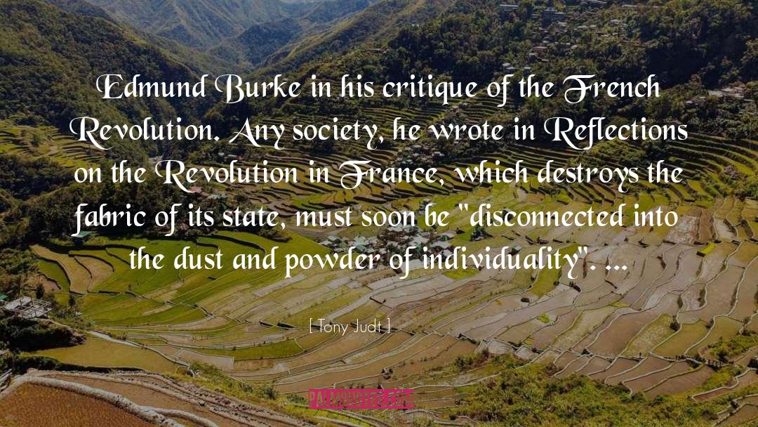 Tony Judt Quotes: Edmund Burke in his critique