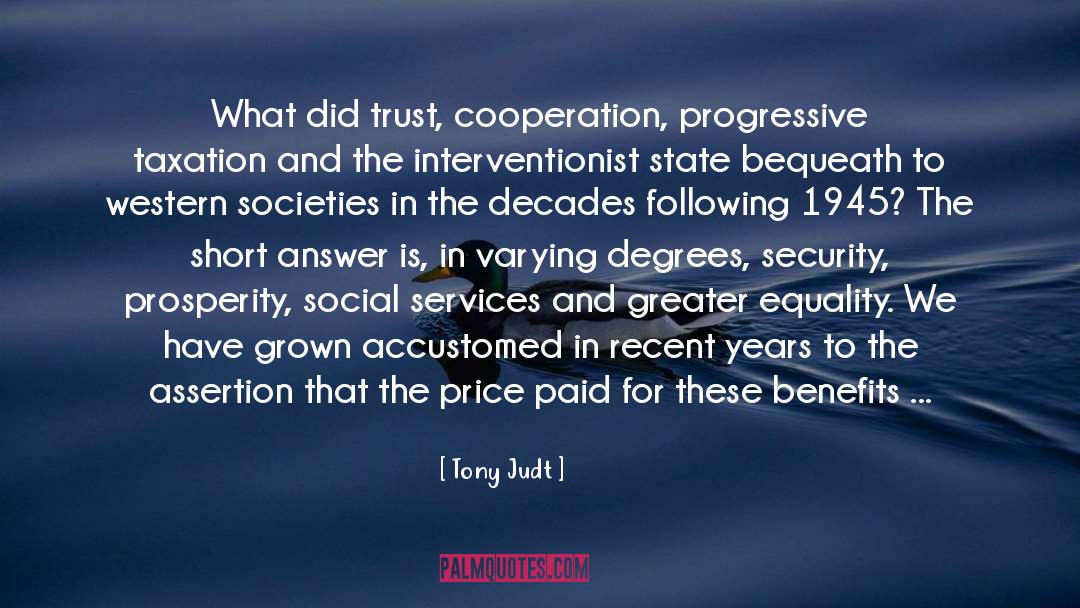 Tony Judt Quotes: What did trust, cooperation, progressive