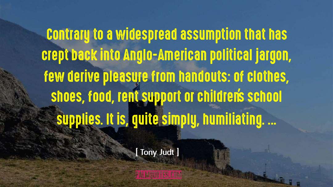 Tony Judt Quotes: Contrary to a widespread assumption