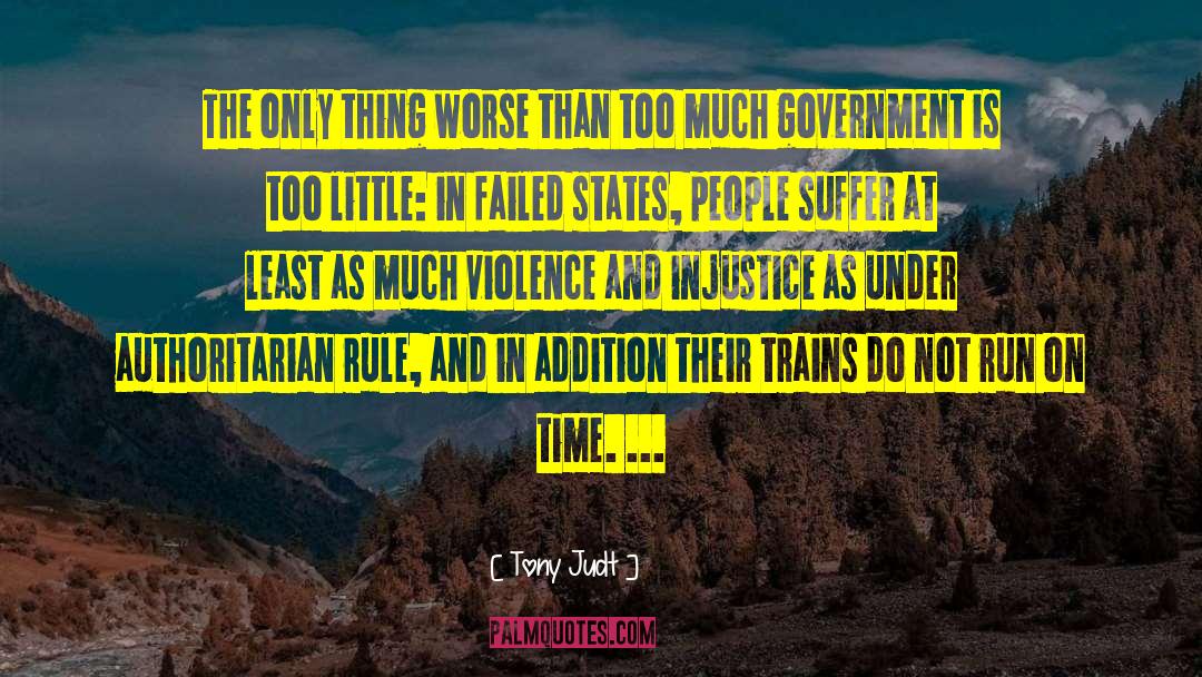 Tony Judt Quotes: The only thing worse than