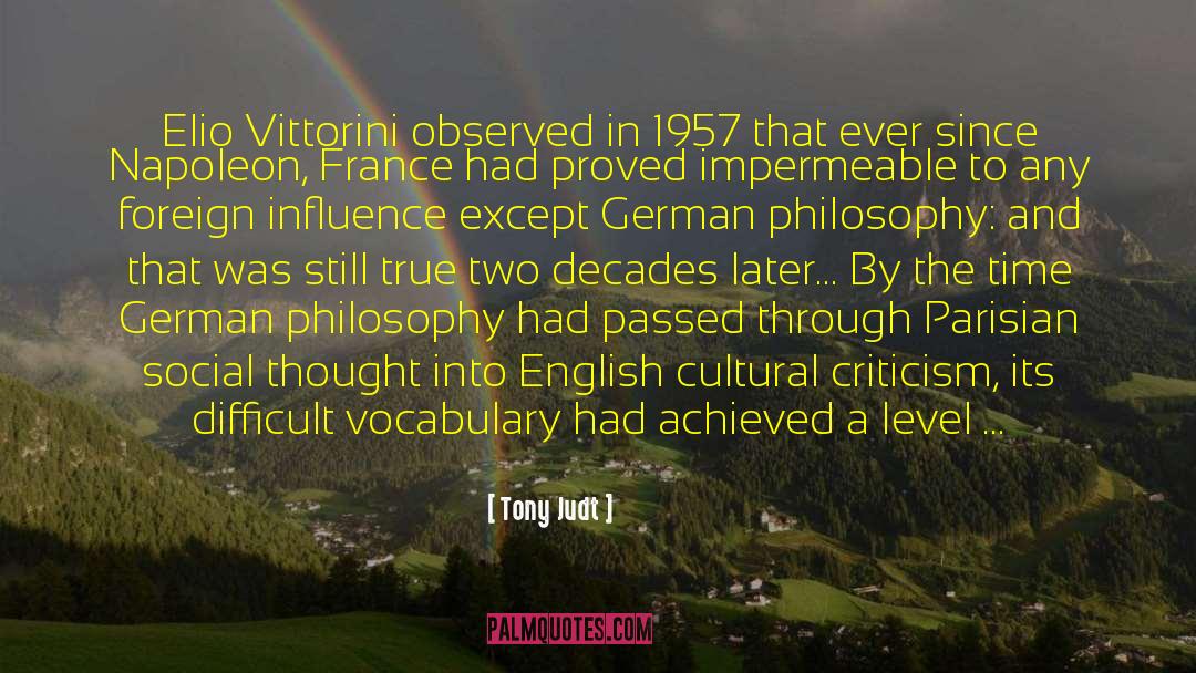 Tony Judt Quotes: Elio Vittorini observed in 1957