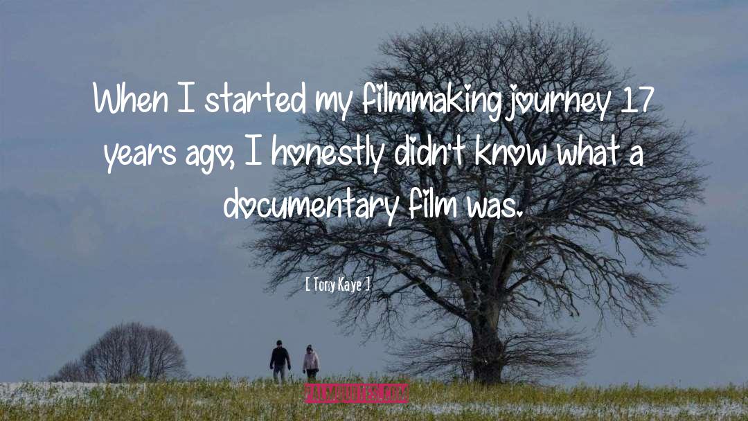 Tony Kaye Quotes: When I started my filmmaking