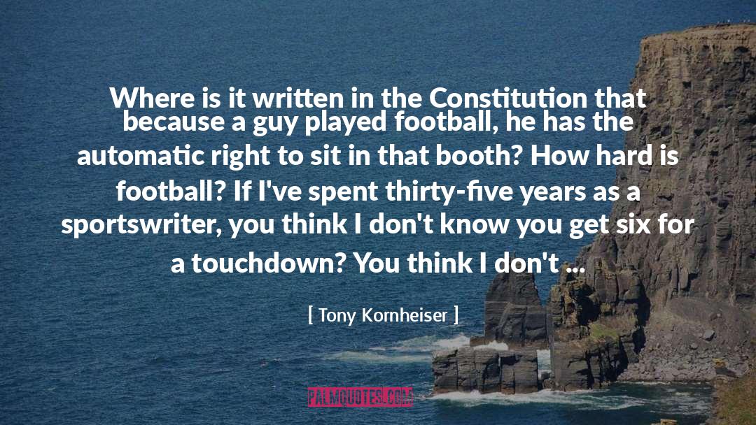 Tony Kornheiser Quotes: Where is it written in