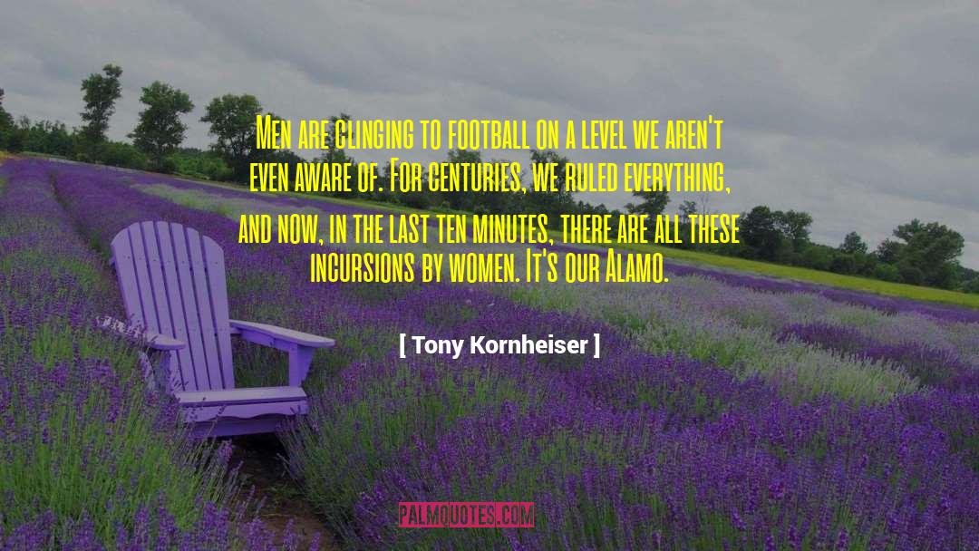 Tony Kornheiser Quotes: Men are clinging to football