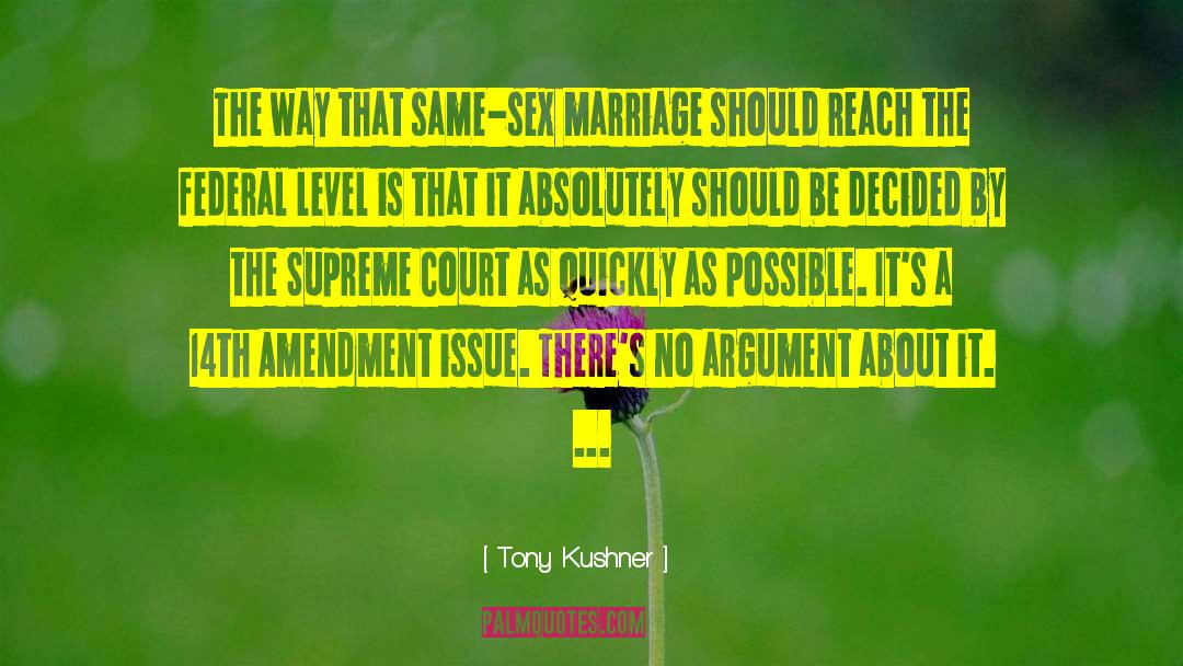 Tony Kushner Quotes: The way that same-sex marriage