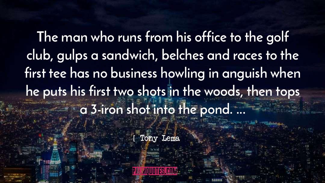 Tony Lema Quotes: The man who runs from