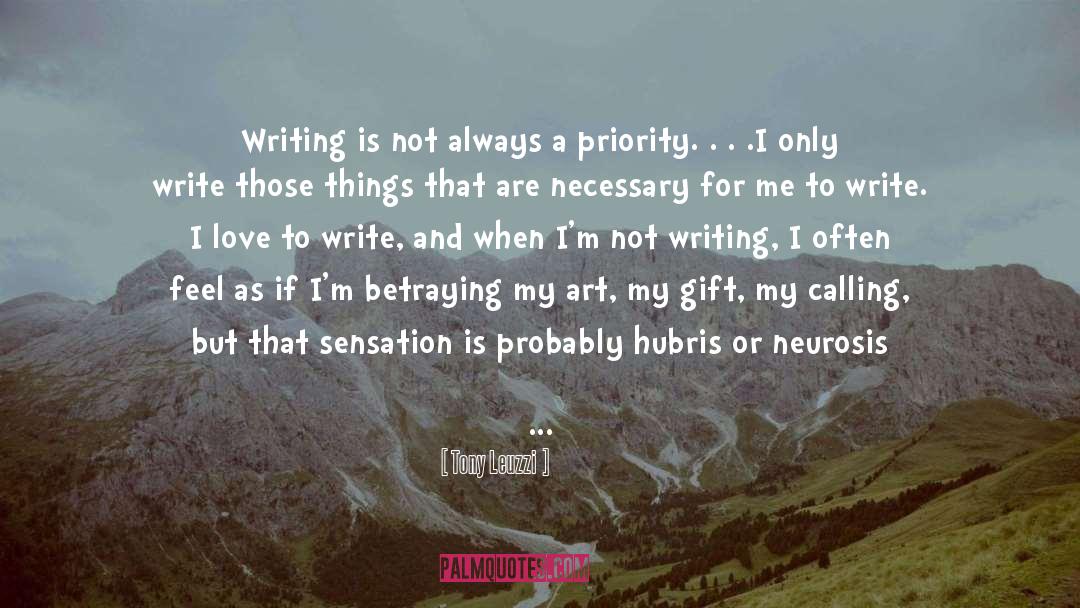 Tony Leuzzi Quotes: Writing is not always a