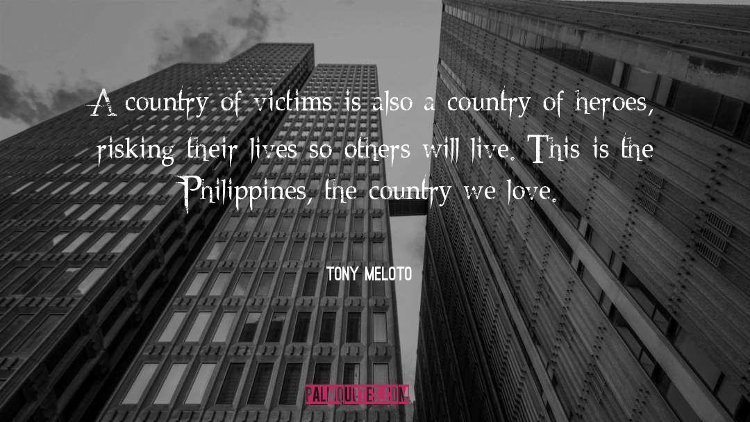 Tony Meloto Quotes: A country of victims is