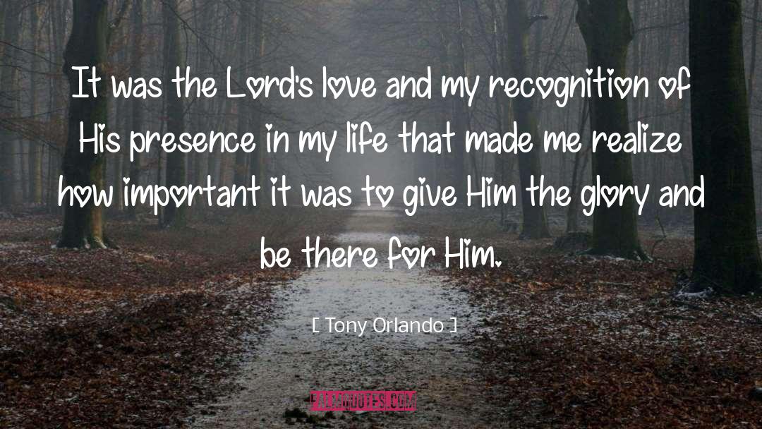 Tony Orlando Quotes: It was the Lord's love