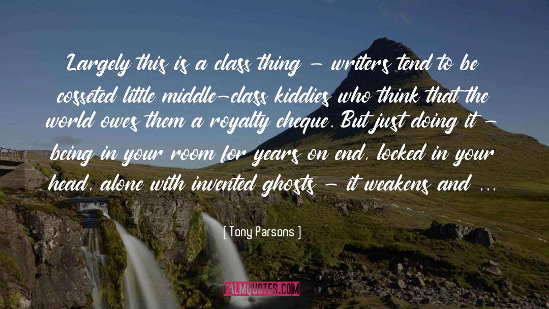 Tony Parsons Quotes: Largely this is a class