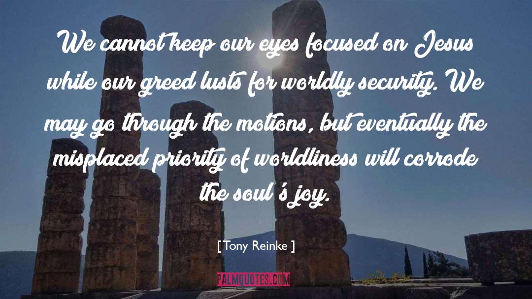 Tony Reinke Quotes: We cannot keep our eyes