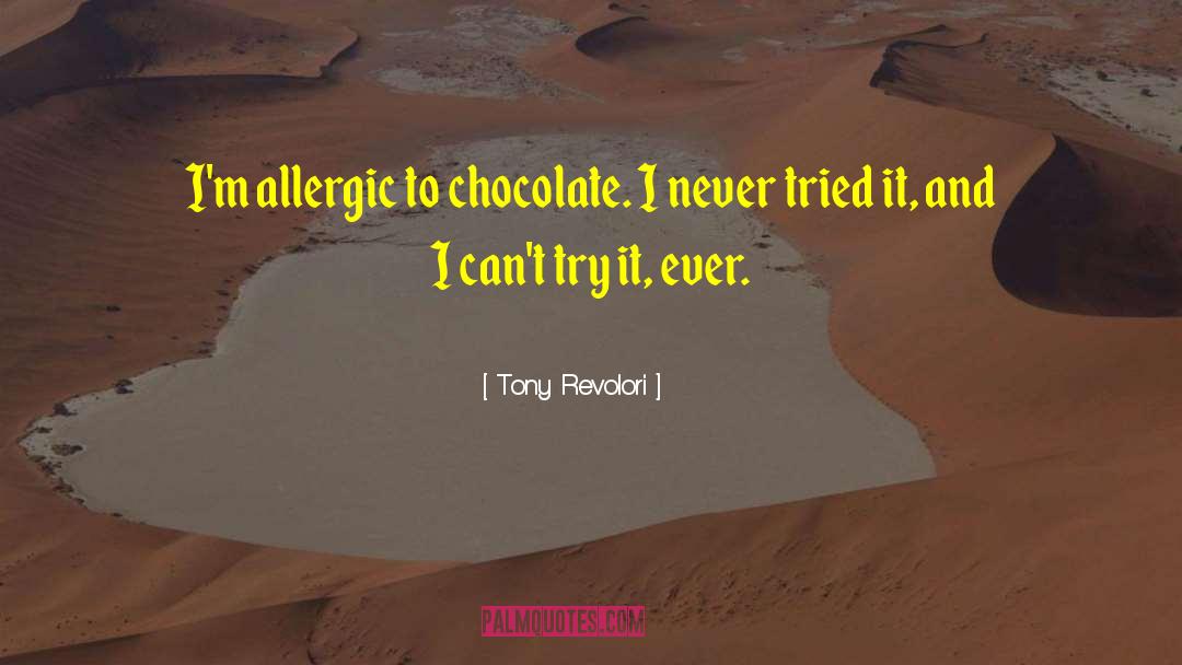 Tony Revolori Quotes: I'm allergic to chocolate. I