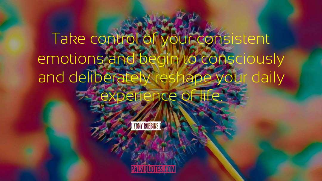 Tony Robbins Quotes: Take control of your consistent