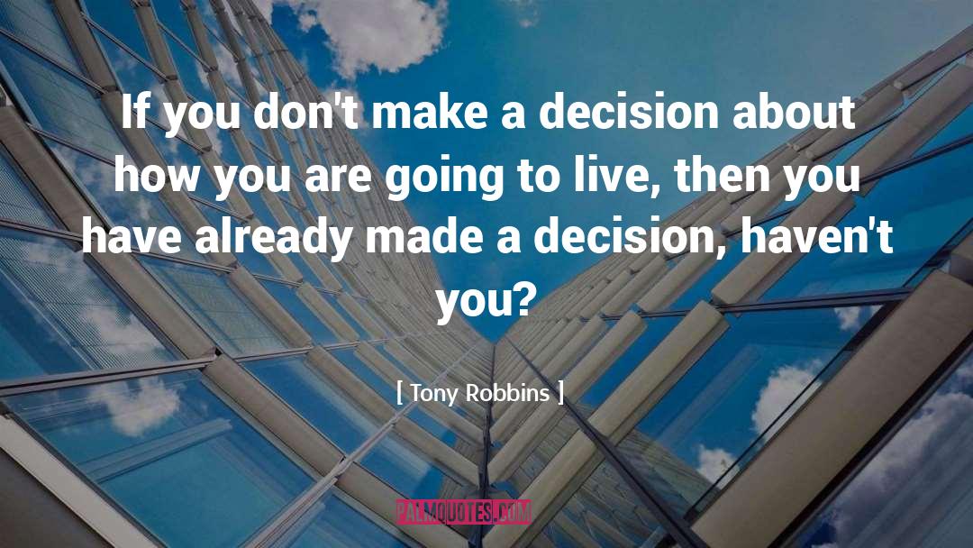 Tony Robbins Quotes: If you don't make a