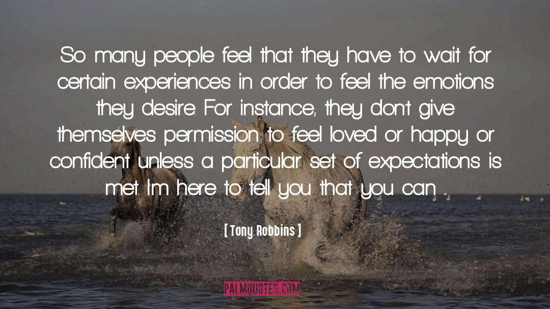 Tony Robbins Quotes: So many people feel that