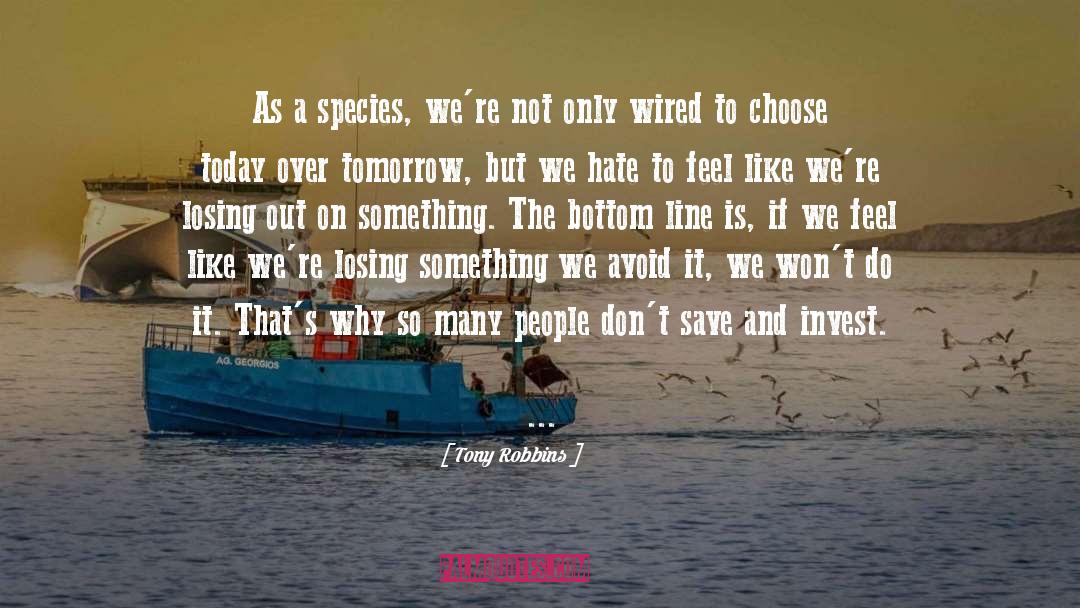 Tony Robbins Quotes: As a species, we're not