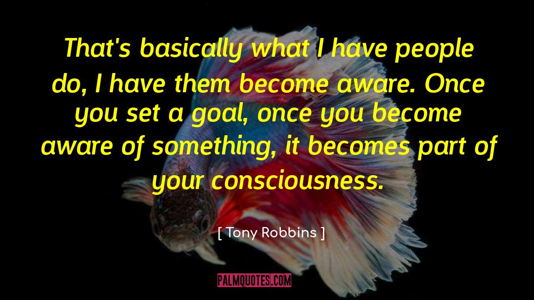 Tony Robbins Quotes: That's basically what I have