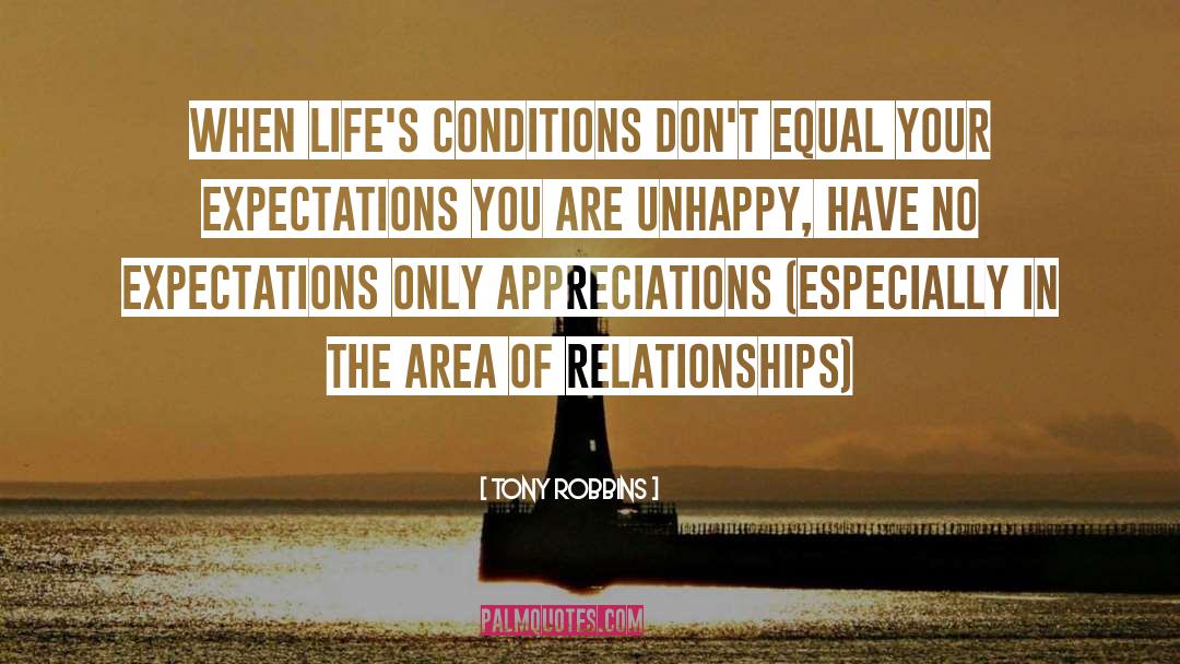 Tony Robbins Quotes: When life's conditions don't equal