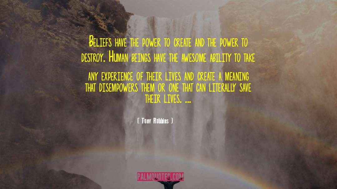 Tony Robbins Quotes: Beliefs have the power to