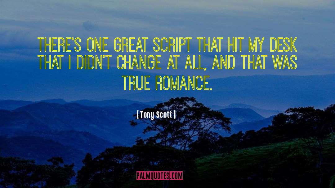 Tony Scott Quotes: There's one great script that
