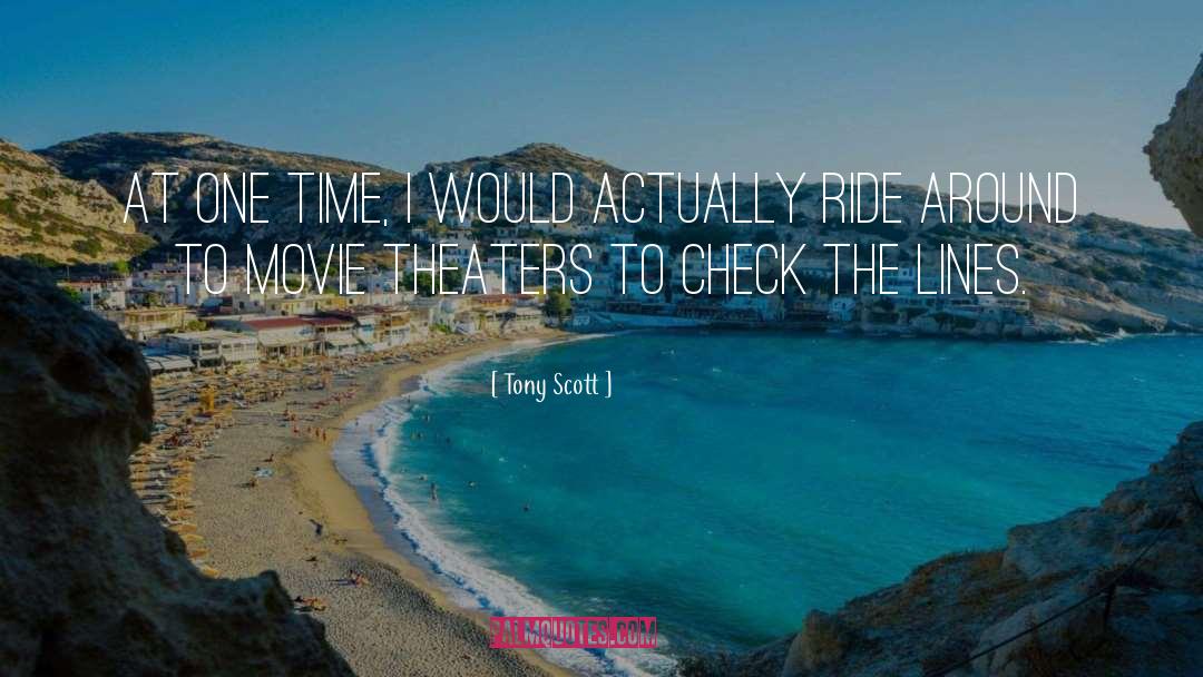 Tony Scott Quotes: At one time, I would