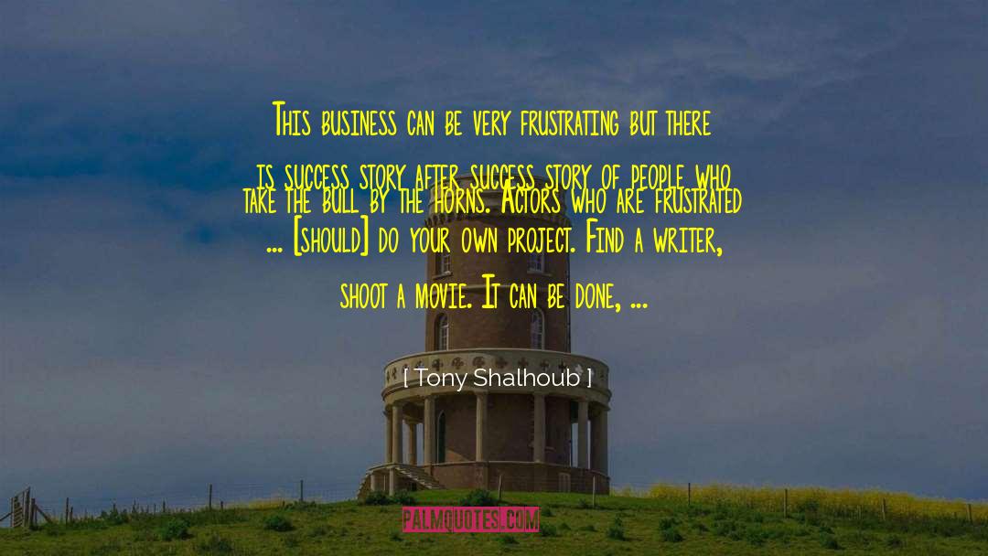 Tony Shalhoub Quotes: This business can be very