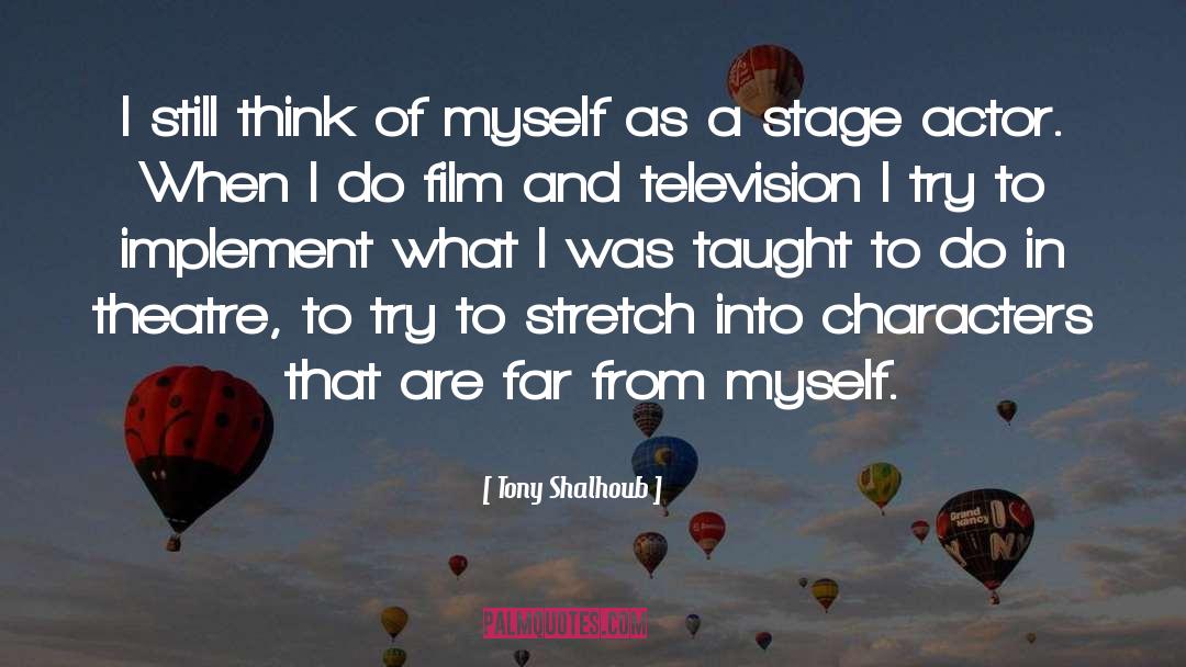 Tony Shalhoub Quotes: I still think of myself