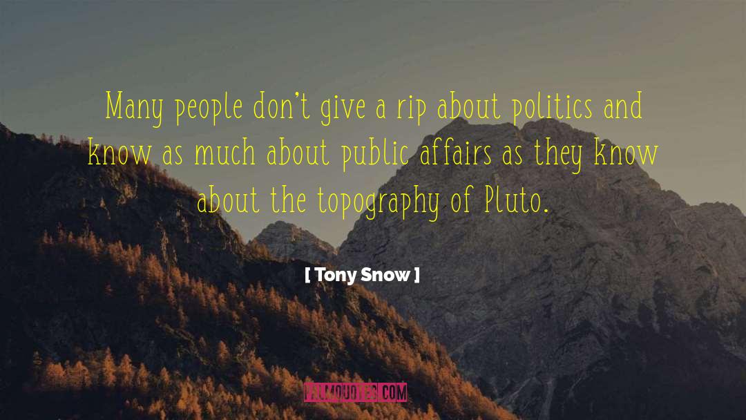 Tony Snow Quotes: Many people don't give a