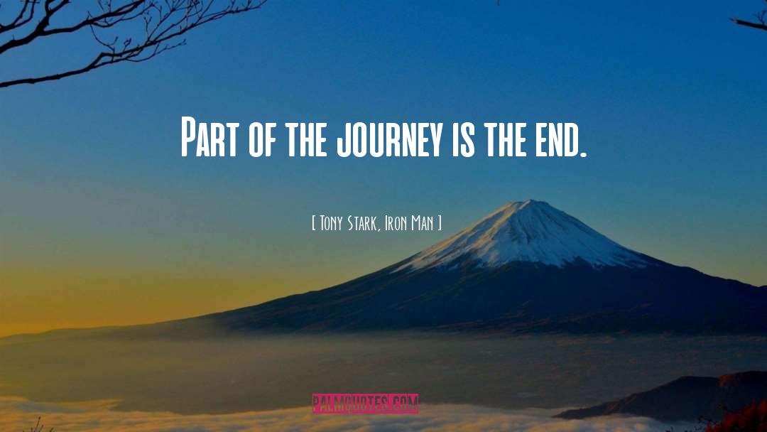Tony Stark Iron Man Quotes: Part of the journey is