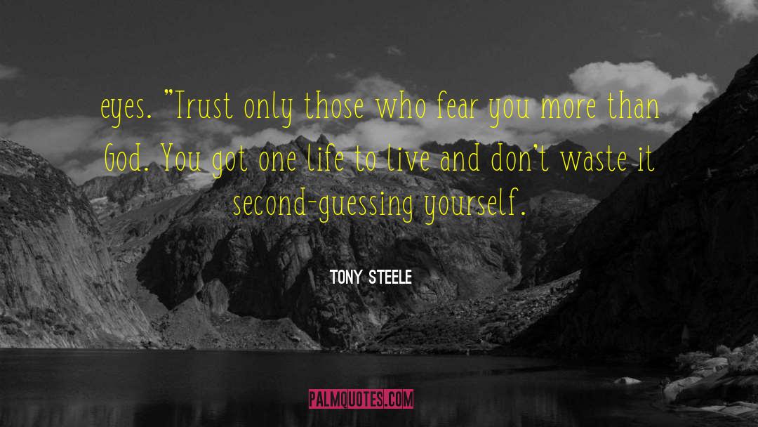 Tony Steele Quotes: eyes. 