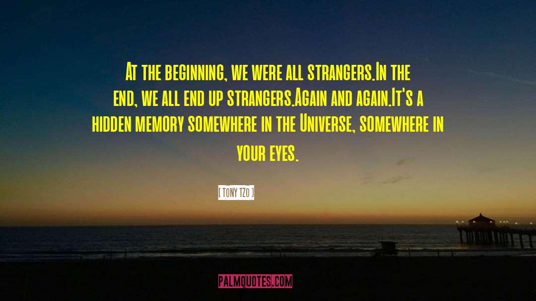 Tony Tzo Quotes: At the beginning, we were